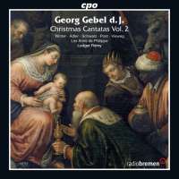 Gebel: Christmas Cantatas Vol. 2
